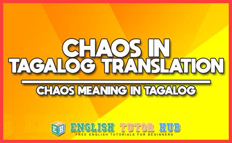 beautiful chaos in tagalog|chaotic in Tagalog .